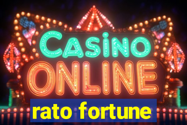 rato fortune